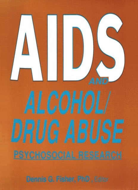 Dennis Fisher - AIDS and Alcohol/Drug Abuse, E-bok