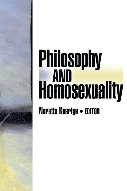 Noretta Koertge - Philosophy And Homosexuality, E-bok