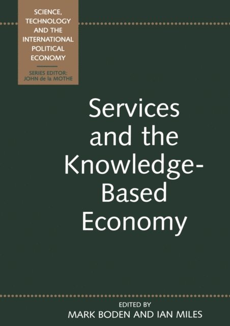 Ian Miles, Mark Boden - Services and the Knowledge-Based Economy, E-bok