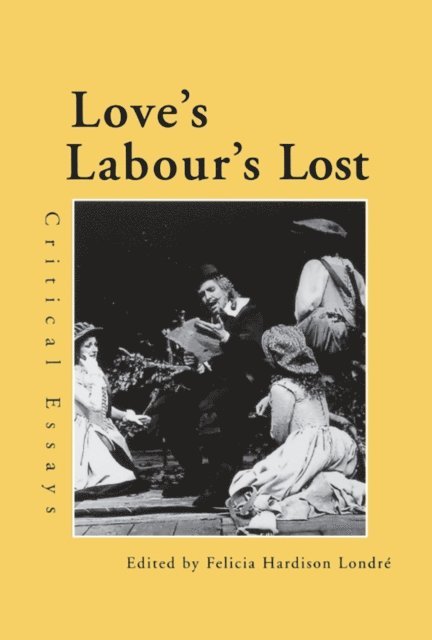 Felicia Hardison Londre - Love's Labour's Lost, E-bok