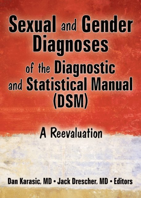 Jack Drescher, Dan Karasic - Sexual and Gender Diagnoses of the Diagnostic and Statistical Manual (DSM), E-bok