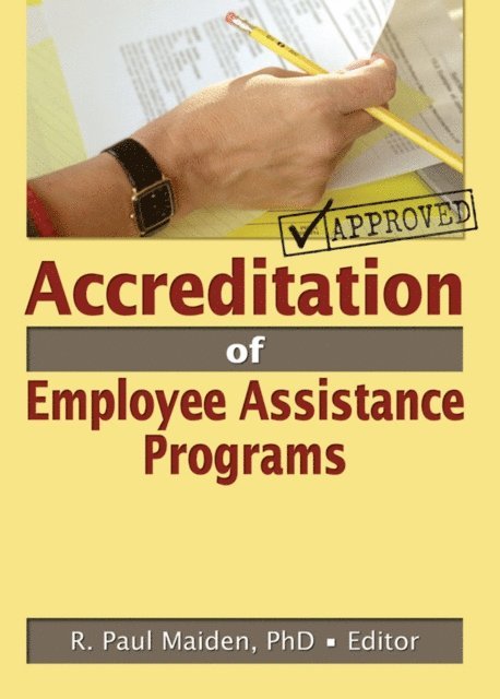 R Paul Maiden - Accreditation of Employee Assistance Programs, E-bok