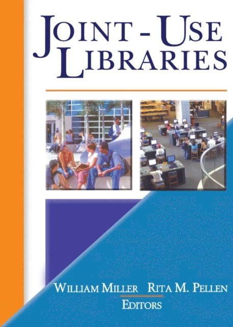 William Miller, Rita Pellen - Joint-Use Libraries, E-bok