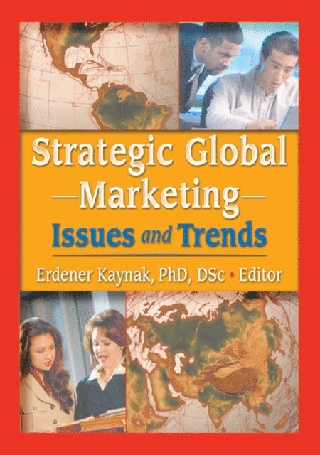 Erdener Kaynak - Strategic Global Marketing, E-bok