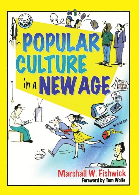 Marshall Fishwick - Popular Culture in a New Age, E-bok