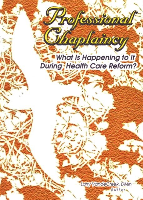 Larry Van De Creek - Professional Chaplaincy, E-bok