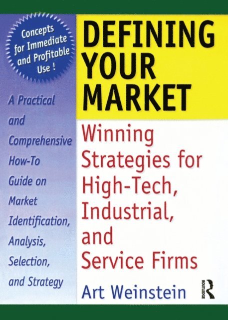 Art Weinstein, William Winston - Defining Your Market, E-bok