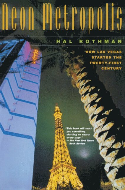 Hal Rothman - Neon Metropolis, E-bok