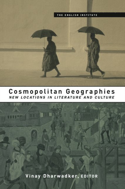 Vinay Dharwadker - Cosmopolitan Geographies, E-bok
