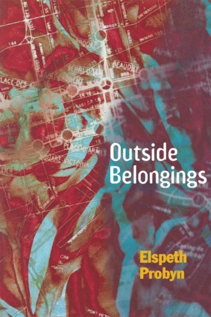 Elspeth Probyn - Outside Belongings, E-bok