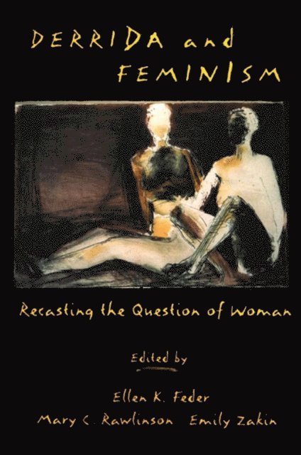 Emily Zakin, Mary Rawlinson, Ellen Feder - Derrida and Feminism, E-bok