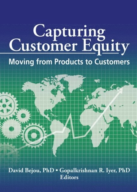 R. Gopalkrishnan, David Bejou - Capturing Customer Equity, E-bok