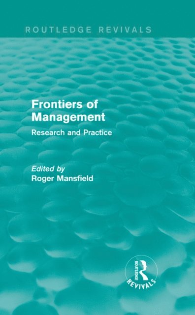Roger Mansfield - Frontiers of Management (Routledge Revivals), E-bok