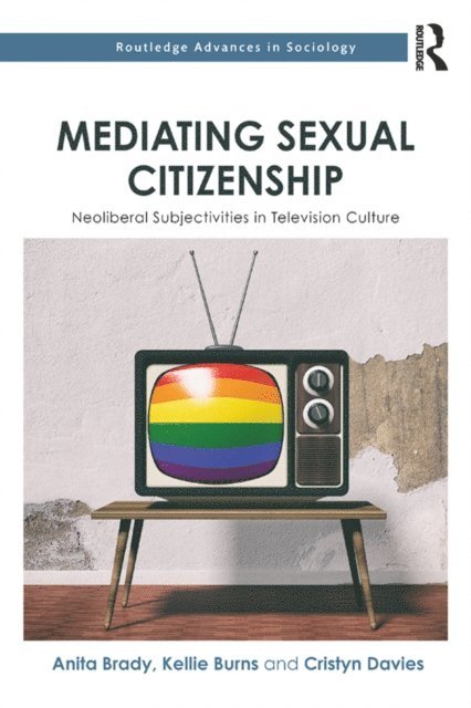 Cristyn Davies, Kellie Burns, Anita Brady - Mediating Sexual Citizenship, E-bok