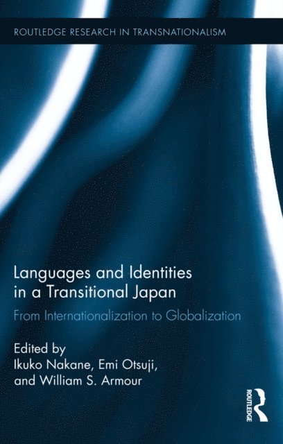 William S. Armour, Emi Otsuji, Ikuko Nakane - Languages and Identities in a Transitional Japan, E-bok