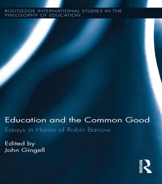 John Gingell - Education and the Common Good, E-bok