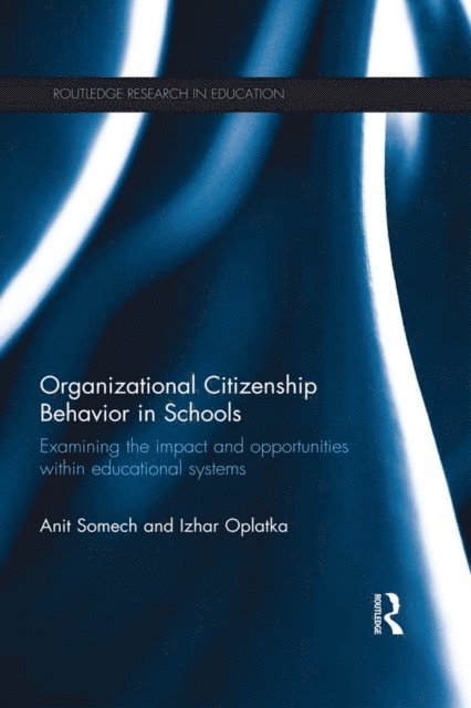 Izhar Oplatka, Anit Somech - Organizational Citizenship Behavior in Schools, E-bok