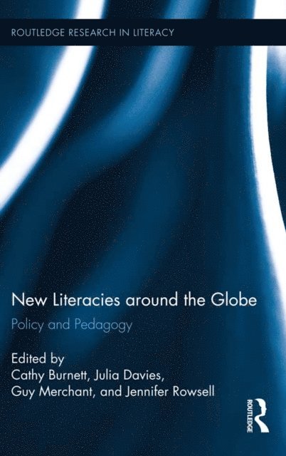 Jennifer Rowsell, Guy Merchant, Julia Davies, Cathy Burnett - New Literacies around the Globe, E-bok