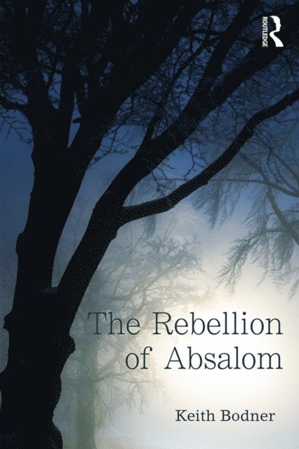 Keith Bodner - Rebellion of Absalom, E-bok