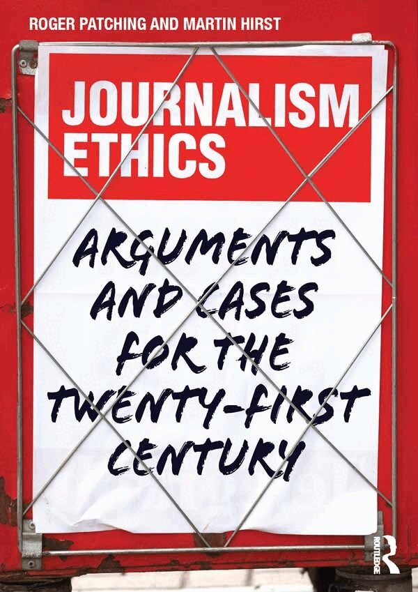 Roger Patching, Martin Hirst - Journalism Ethics, E-bok