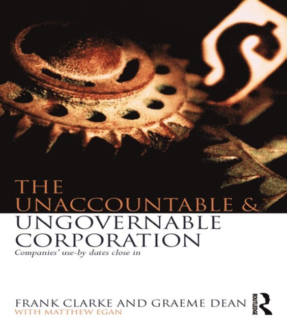 Matthew Egan, Graeme Dean, Frank Clarke - Unaccountable & Ungovernable Corporation, E-bok
