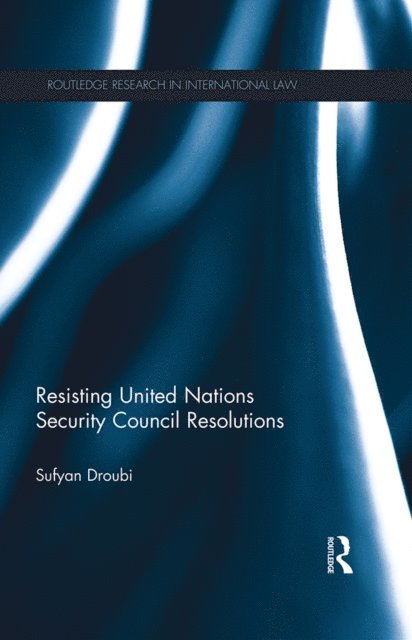 Sufyan Droubi - Resisting United Nations Security Council Resolutions, E-bok