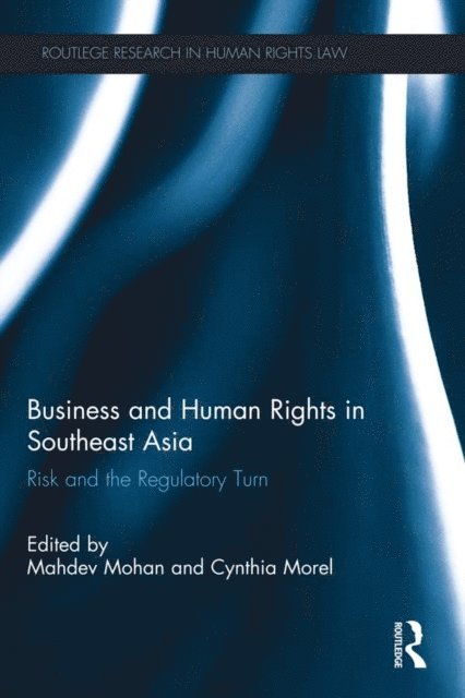 Cynthia Morel, Mahdev Mohan - Business and Human Rights in Southeast Asia, E-bok