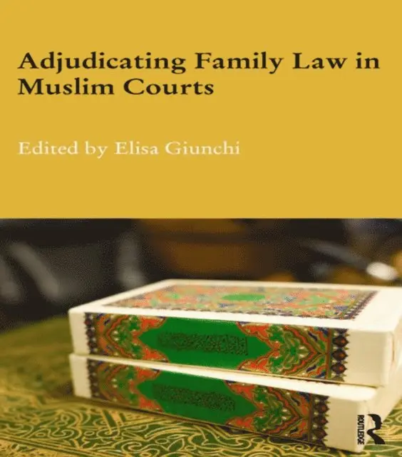 Elisa Giunchi - Adjudicating Family Law in Muslim Courts, E-bok. Tillgänglighet: Lägg i varukorg