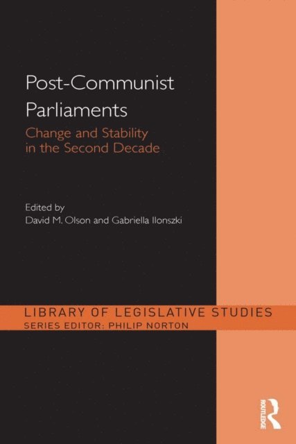 Gabriella Ilonszki, David M. Olson - Post-Communist Parliaments, E-bok