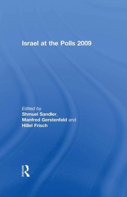 Hillel Frisch, Manfred Gerstenfeld, Shmuel Sandler - Israel at the Polls 2009, E-bok
