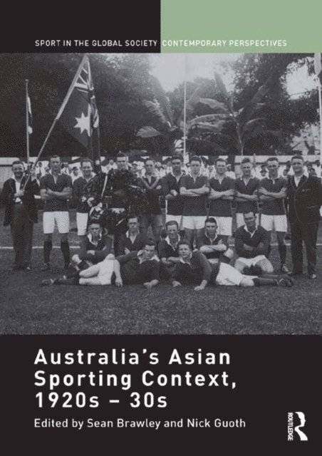 Nick Guoth, Sean Brawley - Australia's Asian Sporting Context, 1920s - 30s, E-bok