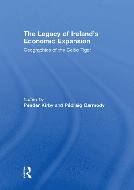 Padraig Carmody, Peadar Kirby - Legacy of Ireland's Economic Expansion, E-bok