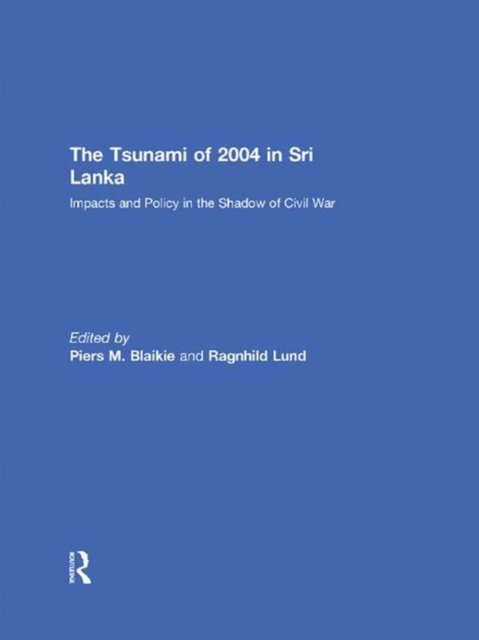 Piers Blaikie, Ragnhild Lund - Tsunami of 2004 in Sri Lanka, E-bok