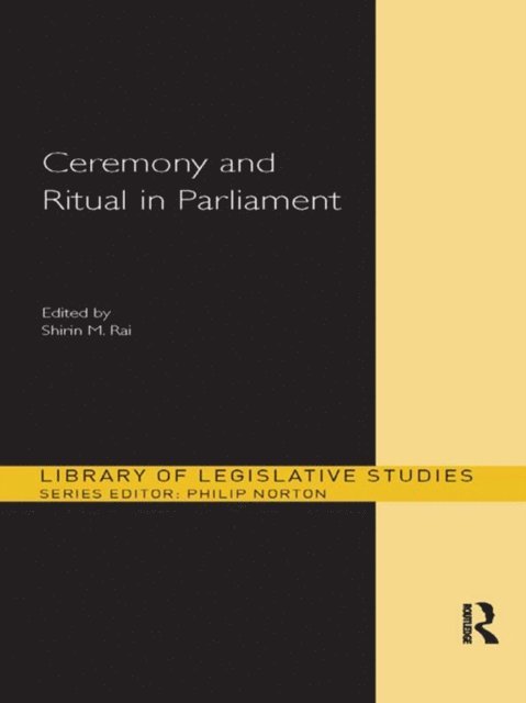Shirin M. Rai - Ceremony and Ritual in Parliament, E-bok