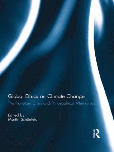 Martin Schonfeld - Global Ethics on Climate Change, E-bok. Tillgänglighet: Lägg i varukorg