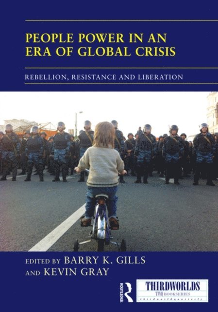 Kevin Gray, Barry K. Gills - People Power in an Era of Global Crisis, E-bok