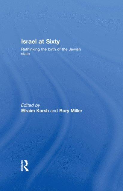 Rory Miller, Efraim Karsh - Israel at Sixty, E-bok