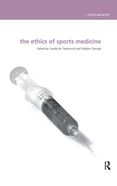 Torbjorn Tannsjo, Claudio Tamburrini - Ethics of Sports Medicine, E-bok