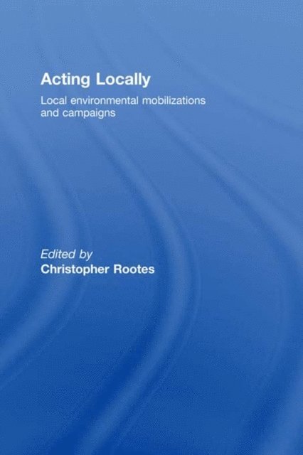 Christopher Rootes - Acting Locally, E-bok