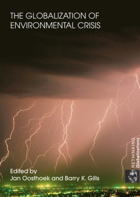 Barry K. Gills, Jan Oosthoek - Globalization of Environmental Crisis, E-bok