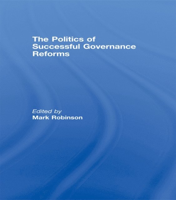 Mark Robinson - Politics of Successful Governance Reforms, E-bok