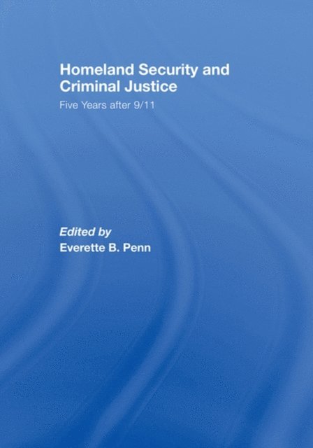 Everette B. Penn - Homeland Security and Criminal Justice, E-bok