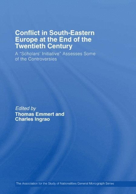Charles Ingrao, Thomas Emmert - Conflict in Southeastern Europe at the End of the Twentieth Century, E-bok