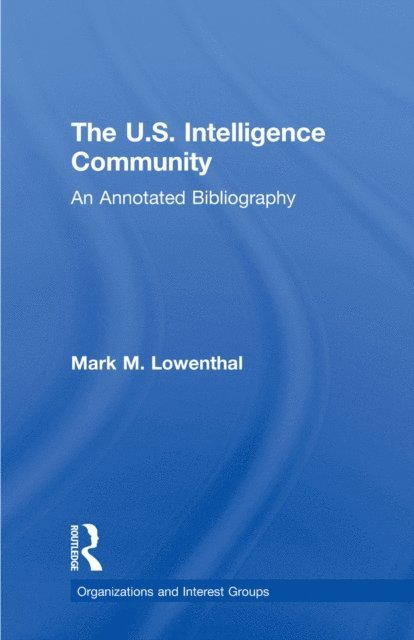 Mark M. Lowenthal - U.S. Intelligence Community, E-bok