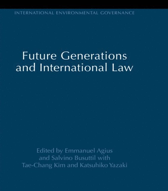 Salvino Busuttil, Emmanuel Agius - Future Generations and International Law, E-bok