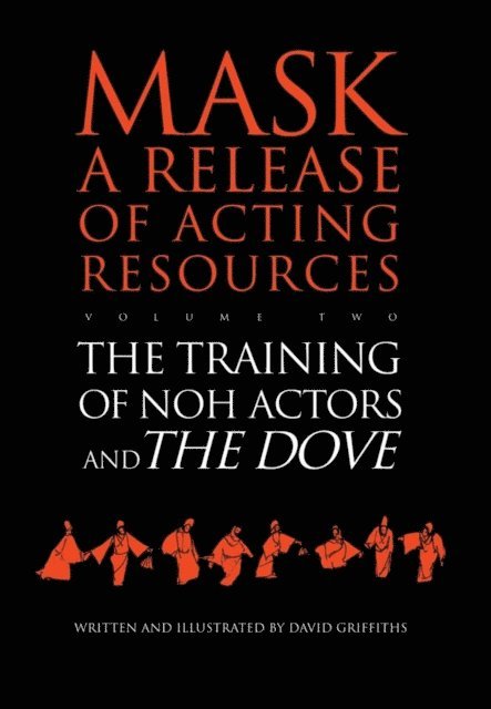 David Griffiths - Training of Noh Actors and The Dove, E-bok