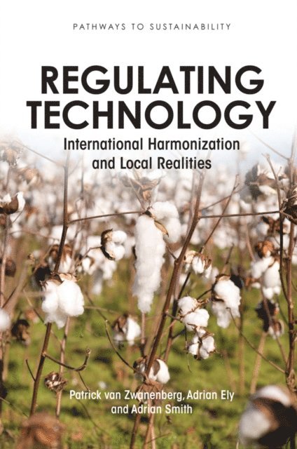 Adrian Smith, Adrian Ely, Patrick van Zwanenberg - Regulating Technology, E-bok