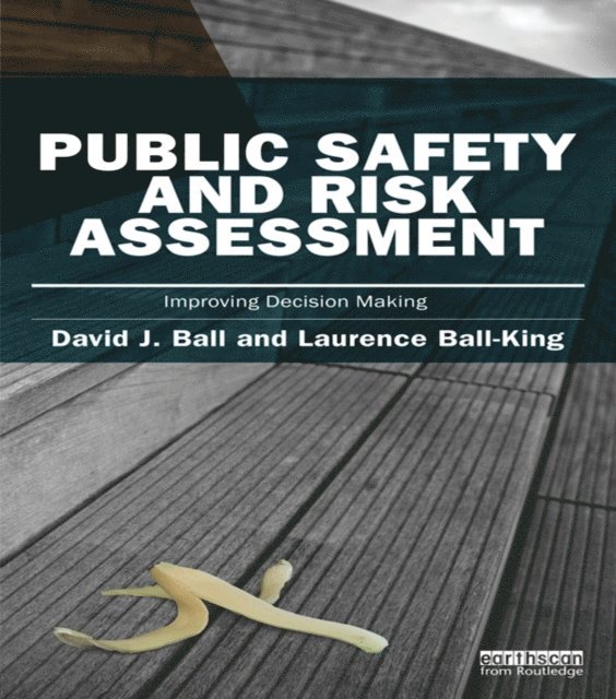 Laurence Ball-King, David J. Ball - Public Safety and Risk Assessment, E-bok. Tillgänglighet: Lägg i varukorg