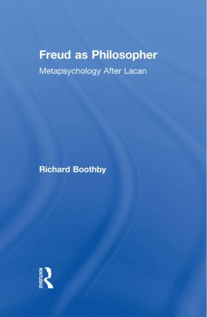 Richard Boothby - Freud as Philosopher, E-bok