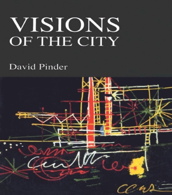 David Pinder - Visions of the City, E-bok